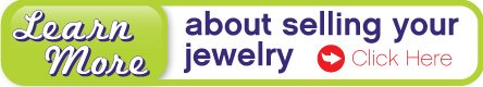 Click here to learn more about selling your jewelry