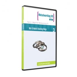 Metalworking 101 Beginner Series DVD 3: Mix & Match Stacking Rings